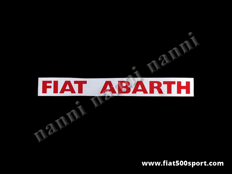 Art. 0645red - Scritt “Fiat Abarth” rosse (sotto finestrini laterali posteriori) - 2 scritte adesive “Fiat Abarth” rosse. Lunghezza totale cm 38,5. Altezza cm. 3,5.
(vanno sotto i finestrini laterali posteriori)
Art. 0645red - Scritt “Fiat Abarth” rosse (sotto finestrini laterali posteriori) - 2 scritte adesive “Fiat Abarth” rosse. Lunghezza totale cm 38,5. Altezza cm. 3,5.
(vanno sotto i finestrini laterali posteriori)